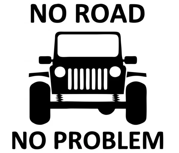 AUTOCOLANTE - NO ROAD NO PROBLEM