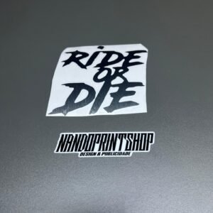 AUTOCOLANTE - RIDE OR DIE